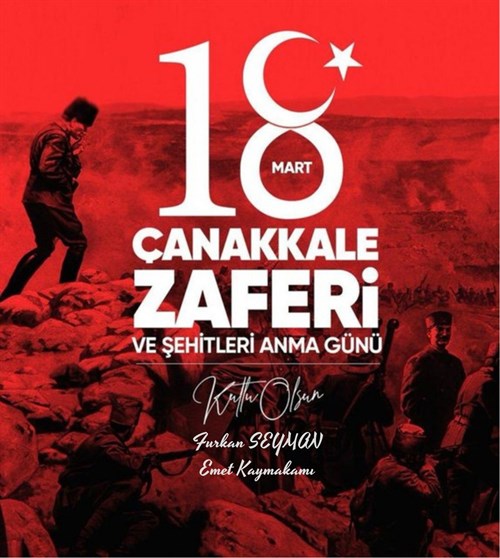 Kaymakamımız Sayın Furkan SEYMAN, 18 Mart Şehitleri Anma ve Çanakkale Zaferinin Yıl Dönümü Kutlama Mesajı